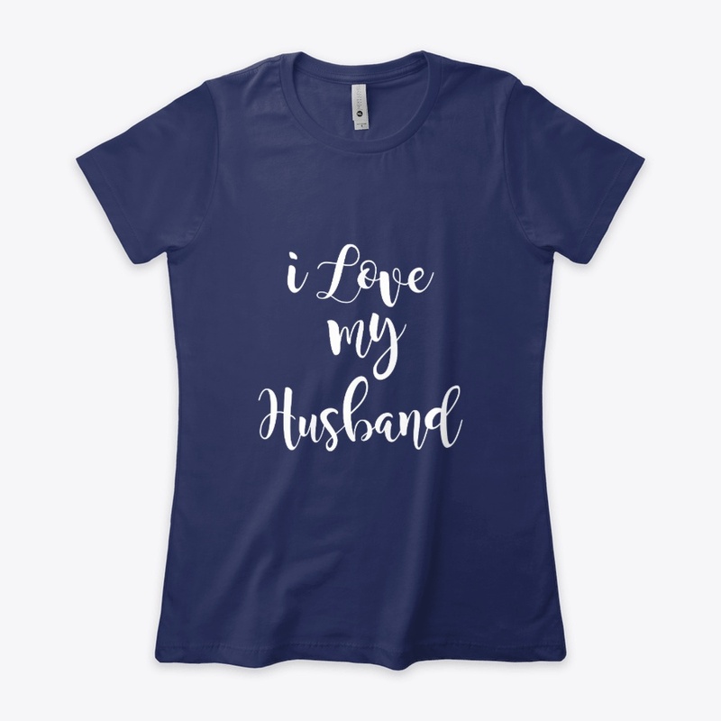 I Love Husband Funny T Shirts For Wife