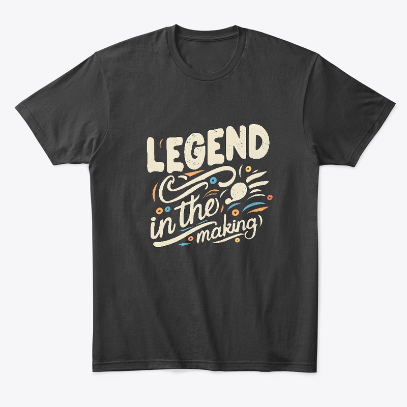 Legend in the making T-shirt