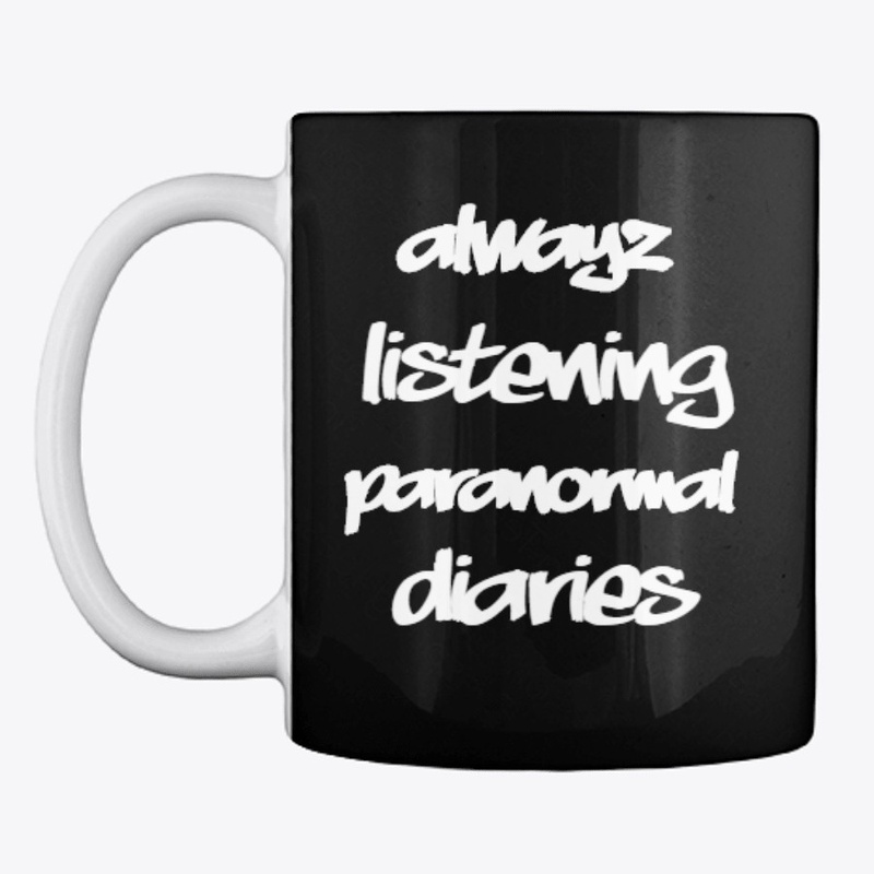 ALWAYZ LISTENING PARANORMAL DIARIES