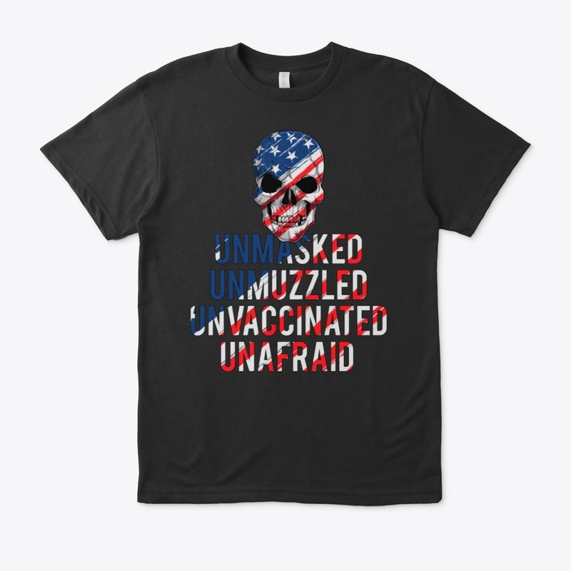Unvaccinated Shirt - Antimask Shirt