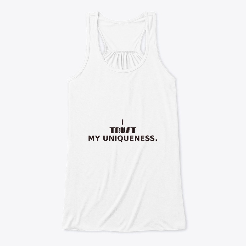 I trust my uniqueness