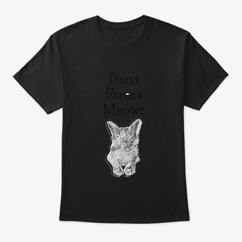 Don't Stress Meowt Black T-Shirt Front