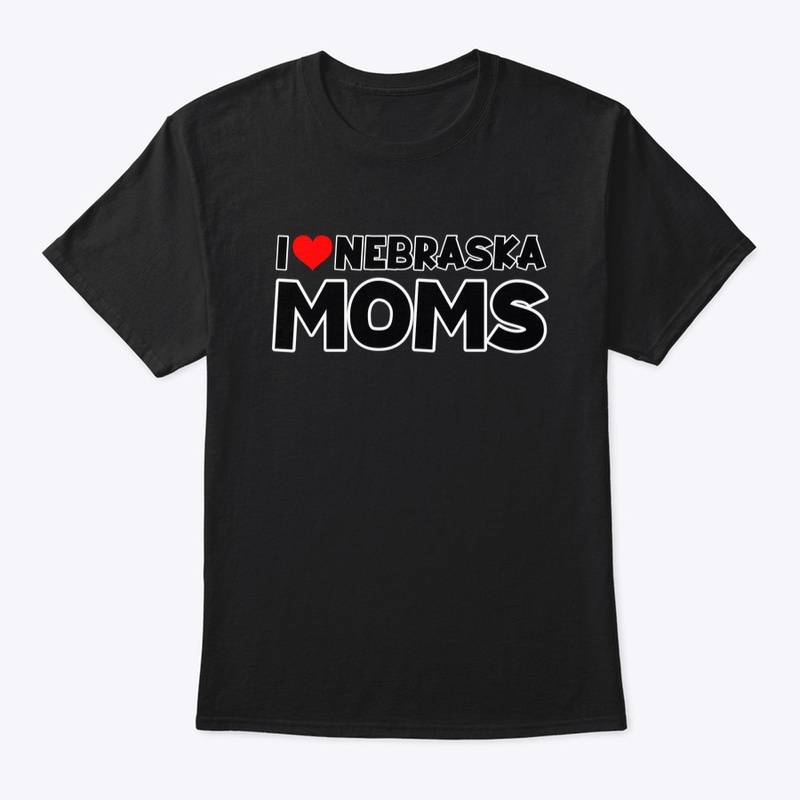 I Love Nebraska Moms