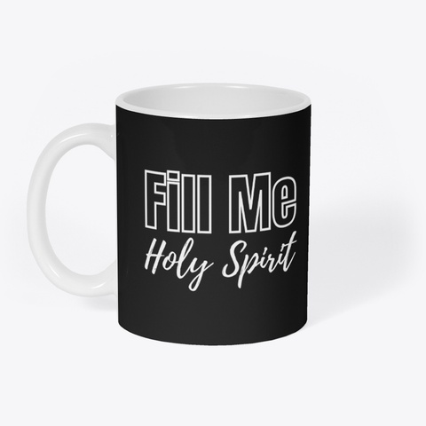 Fill Me Holy Spirit Black Camiseta Front