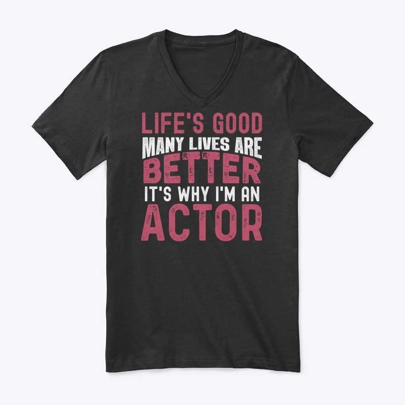 It's why I'm an actor