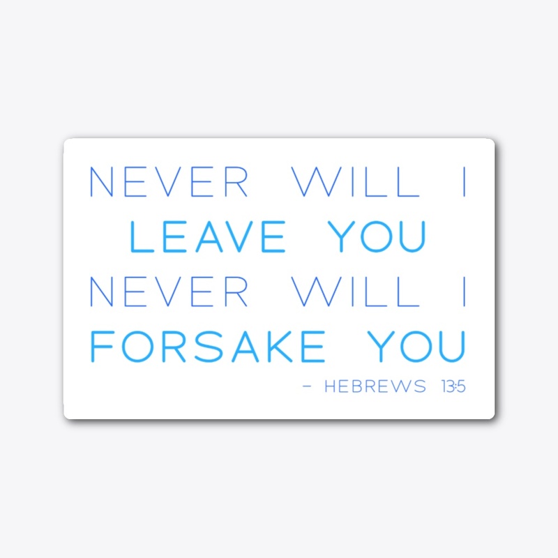 Never Will I Leave You