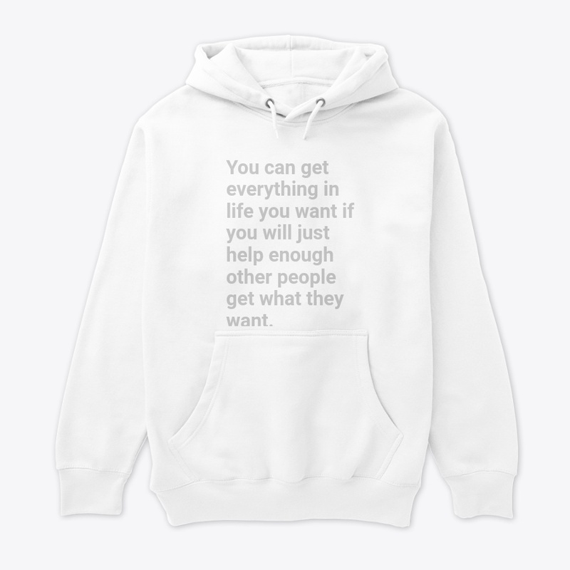 You can get everything in life