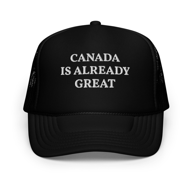 Canada is already great
