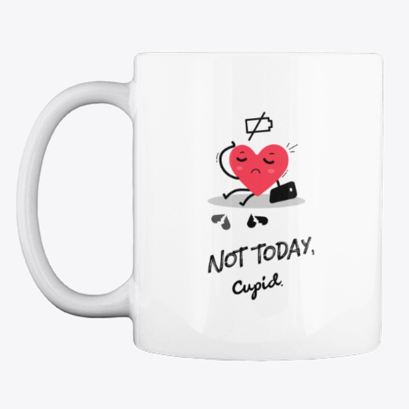 Not Today Cupid Design Collection