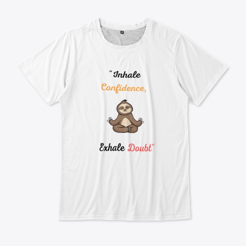 Inhale Confidence, Exhale Doubt