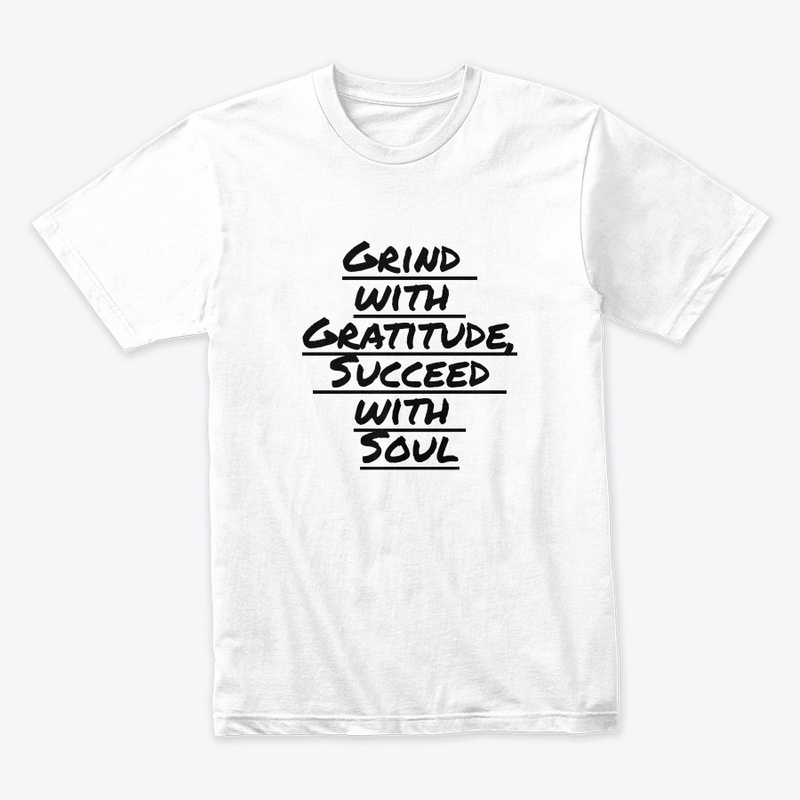 Grind with Gratitude, Succeed with Soul