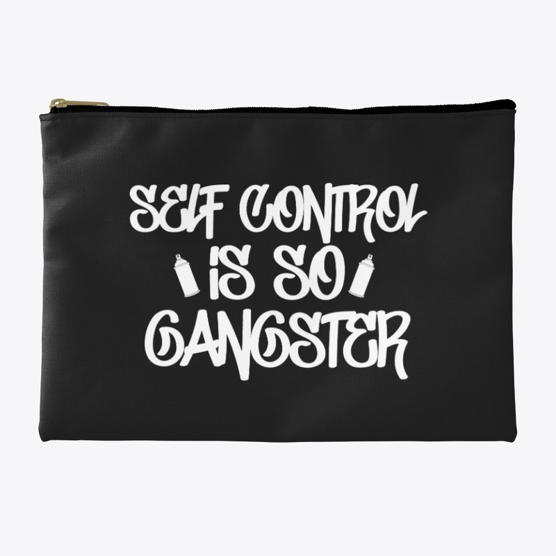 Self Control Is So Gangster