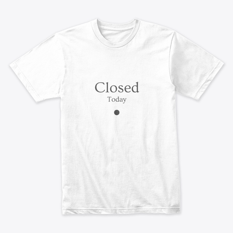 Closed Today