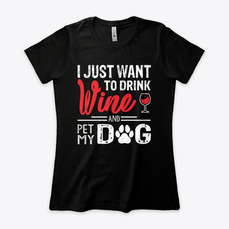 I want to pet my dog and drink wine