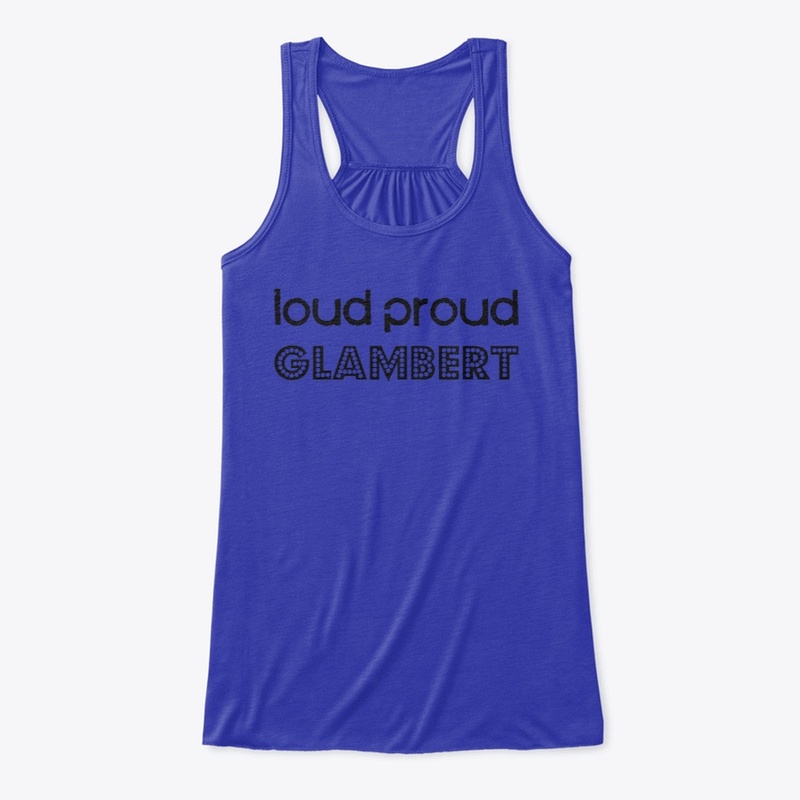 Loud Proud Glambert