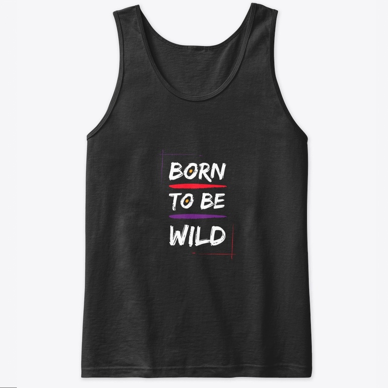 born to be wild