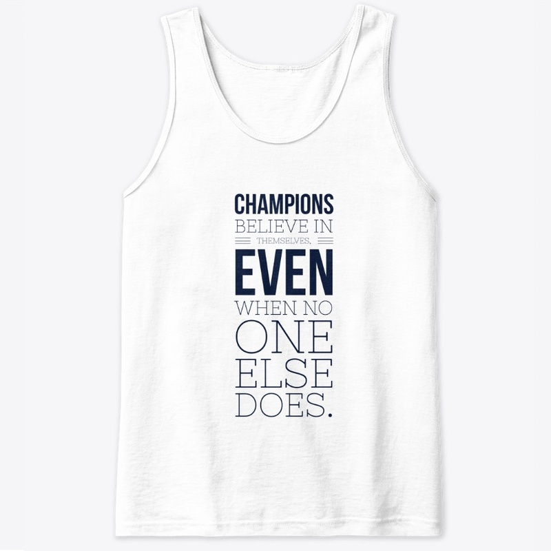 Champions Believe in Themselves