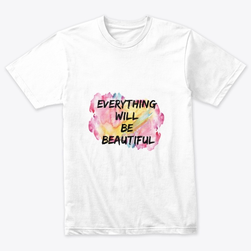 Everything  will  be  beautiful