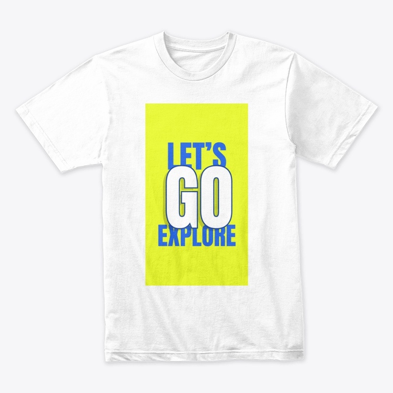 Lets Go Explore T-Shirts Design-Funny