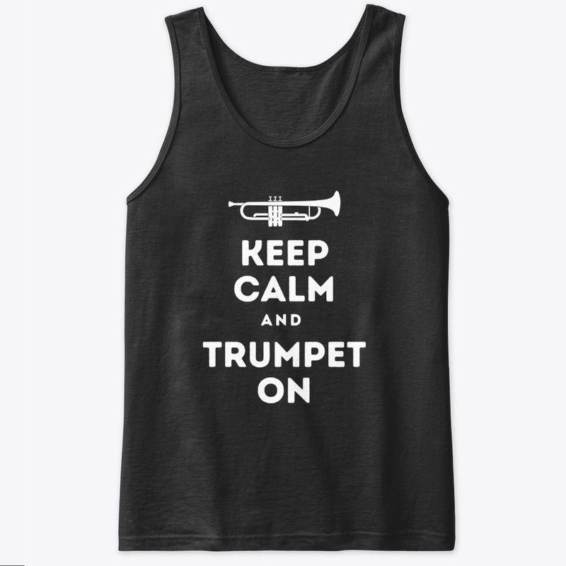 Keep Calm and Trumpet On