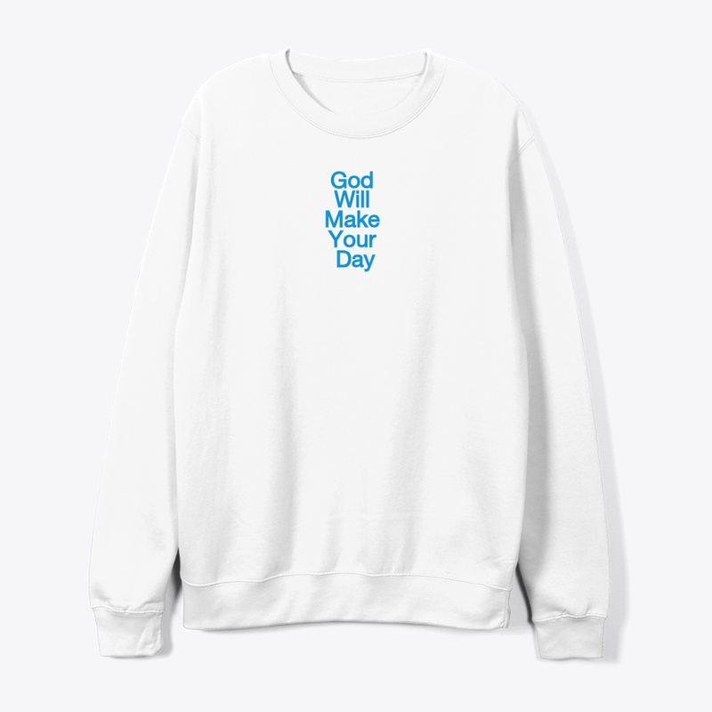 God will make you day