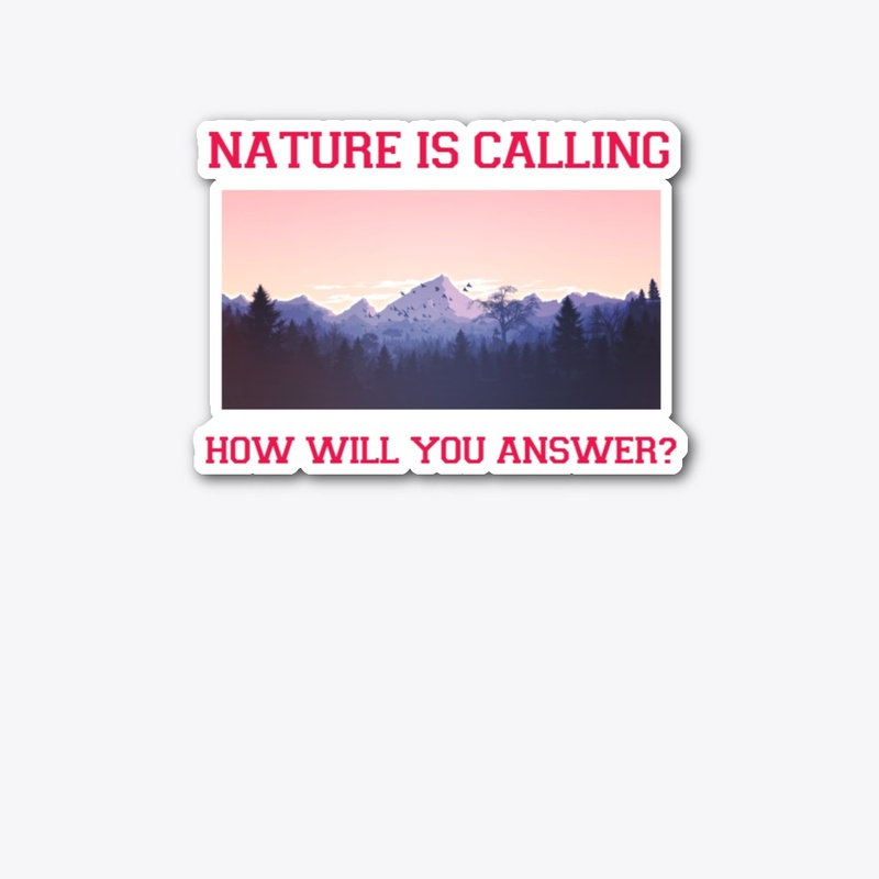 Nature Is Calling