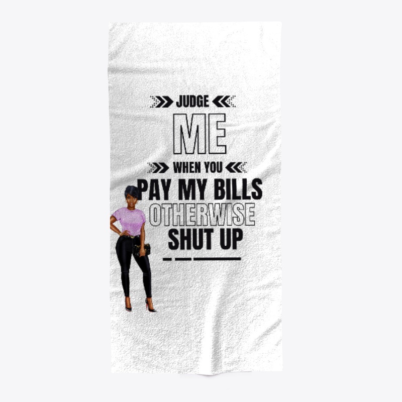 Judge Me ... Pay My Bills