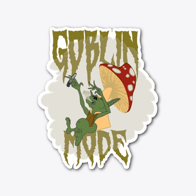 Goblin Mode