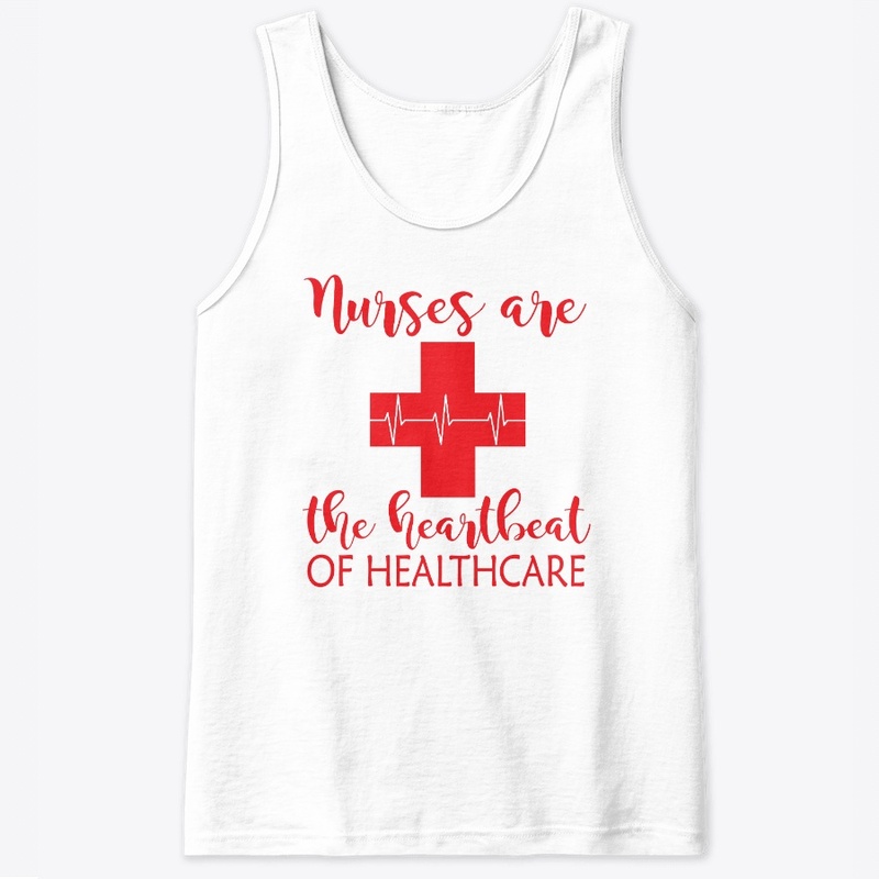 Nurses are the Heartbeat of Healthcare