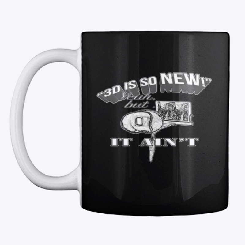 3D is so NEW!  Yeah, but .. IT AIN'T