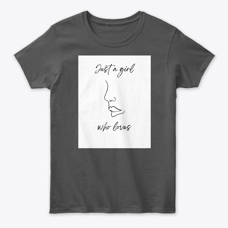 Girls love t shirt