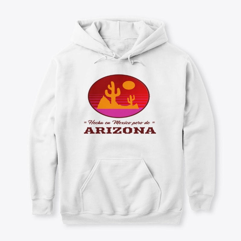 Hecho en Mexico pero de Arizona