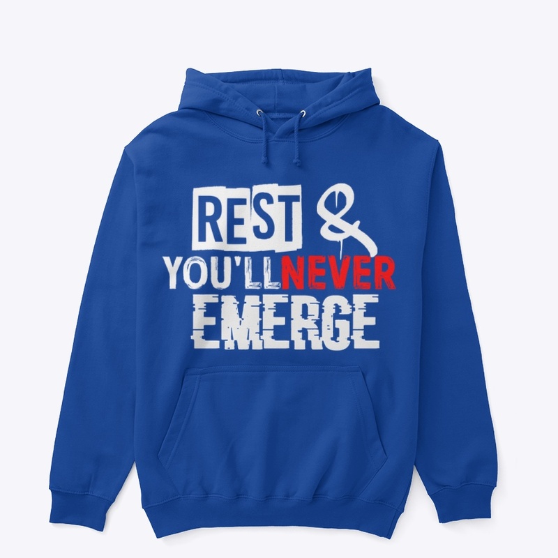 Rest And You'll Never Emerge 2