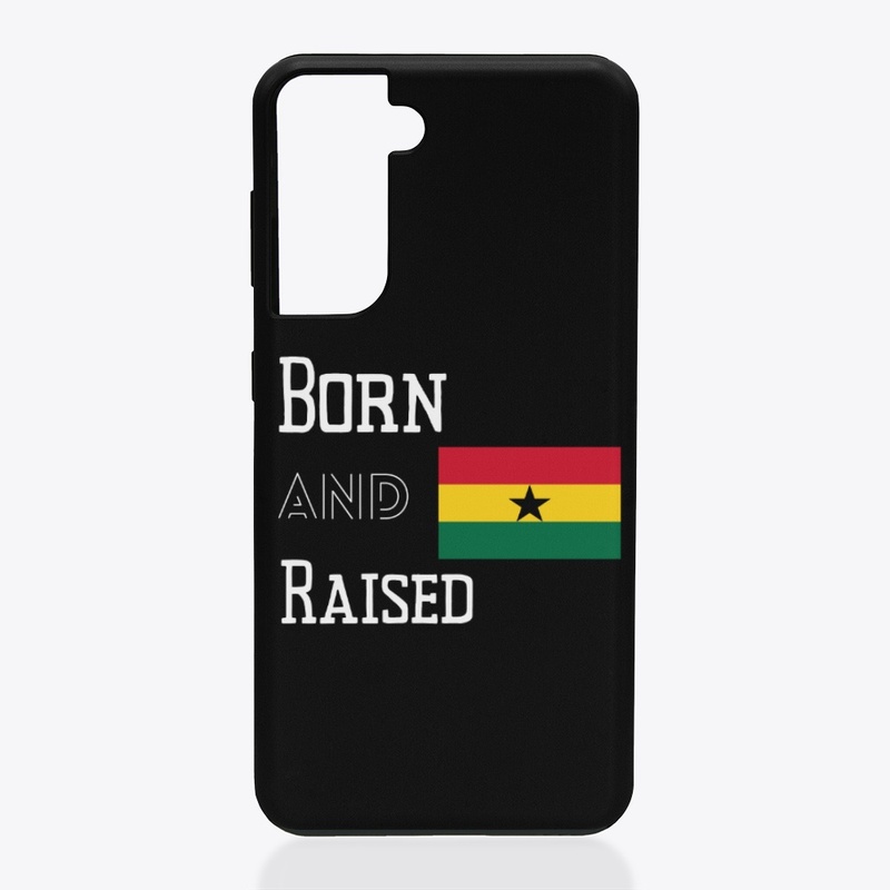 Born and raised - Ghana