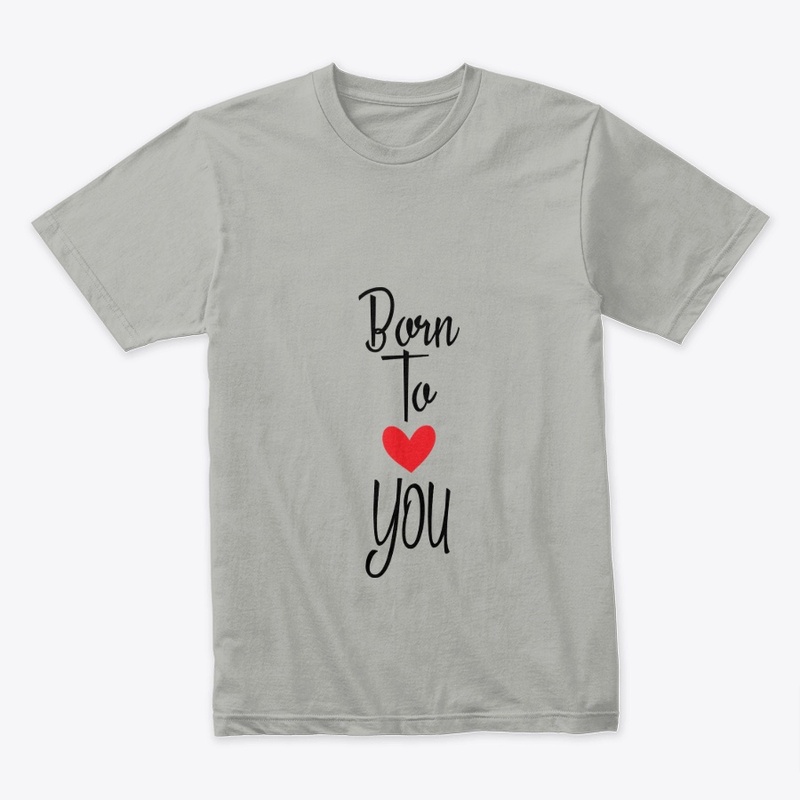 Born to love you - clothings