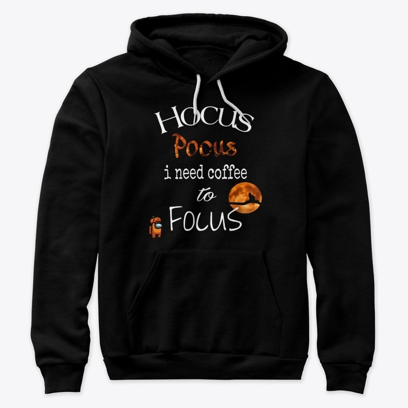 Hocus Pocus i need Coffee to Focus 
