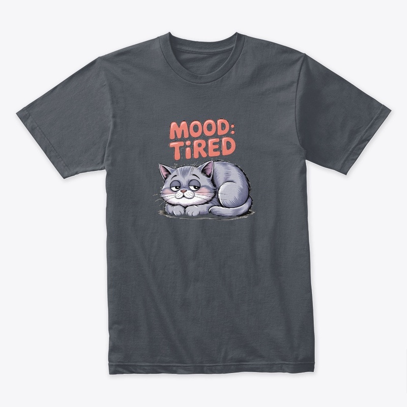Funny Lazy Cat – Mood Tired Cute Kitty