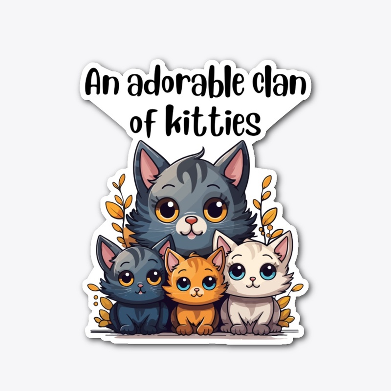 An Adorable Clan of Kitties Sticker