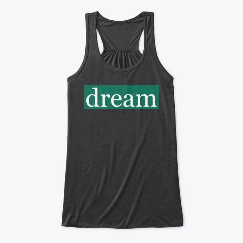 Dream Written in White on Green