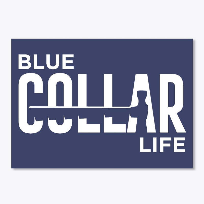 Blue Collar Life