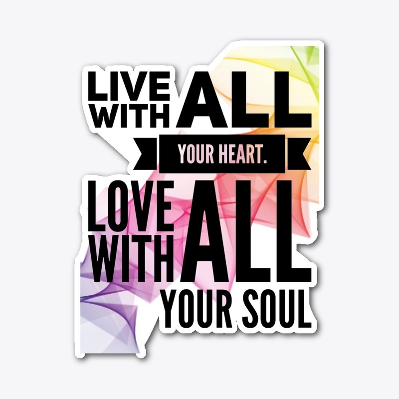 Live With All Your Heart