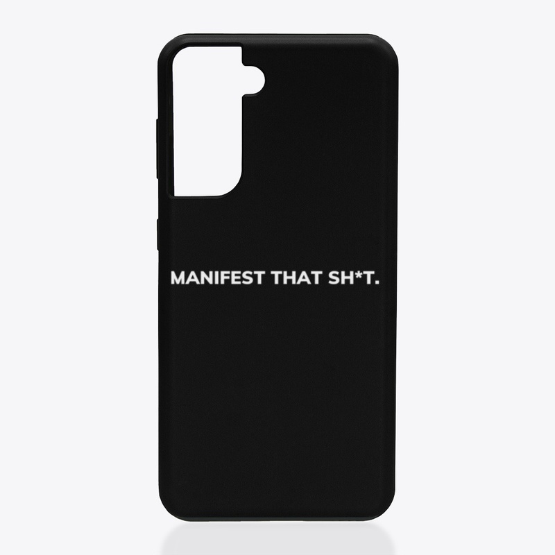 Manifest That Sh*t.