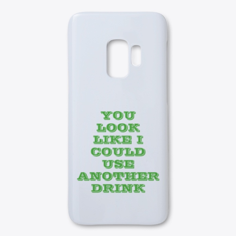 You Look Like I Could Use Another Drink