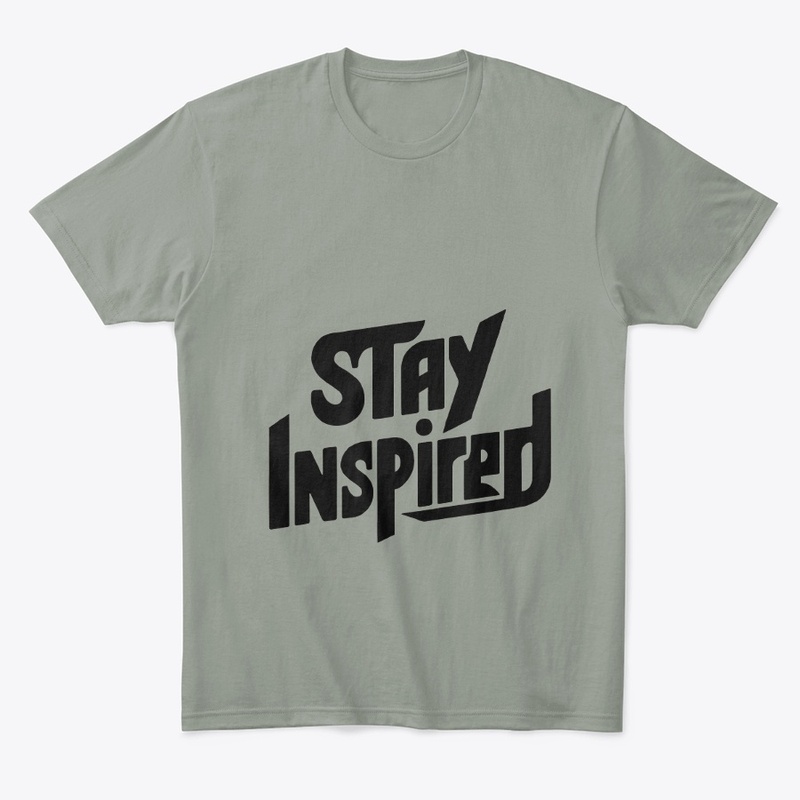 Stay Inspired T-Shirt