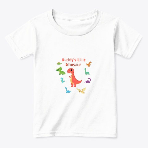 Daddy's Little Dinosaur White  T-Shirt Front
