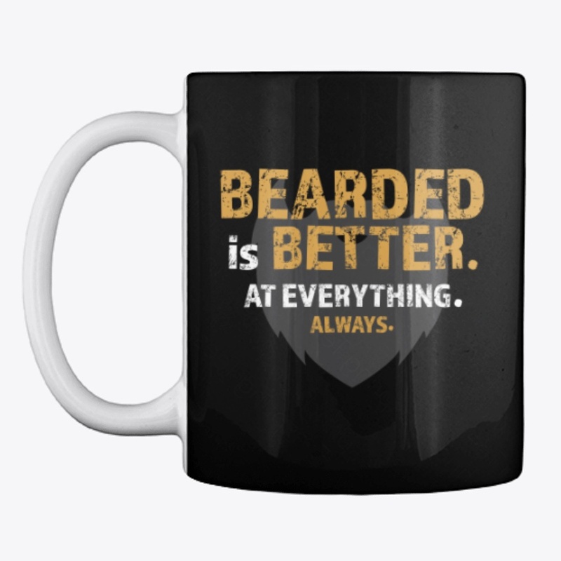 Bearded is Better