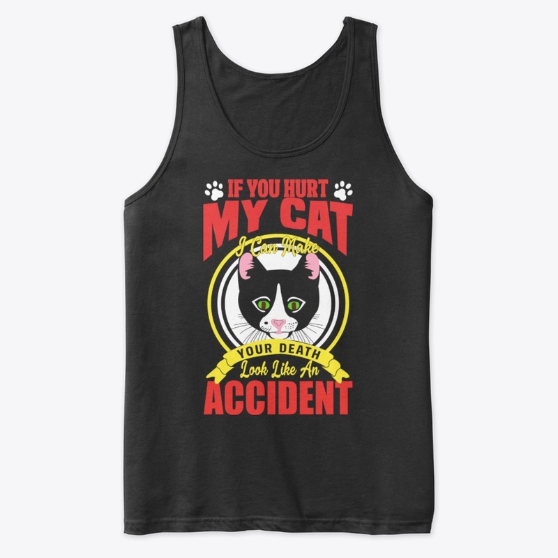 If you hurt my cat 