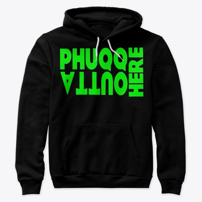 Phuqq Outta Here