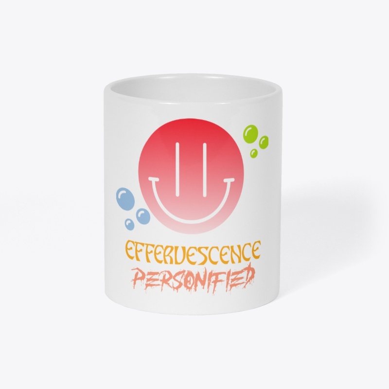 EFFERVESCENCE PERSONIFIED!