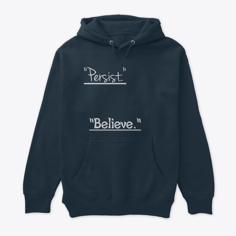 "Believe."& ''Persist" Design